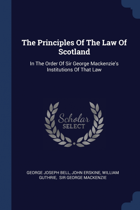 The Principles Of The Law Of Scotland