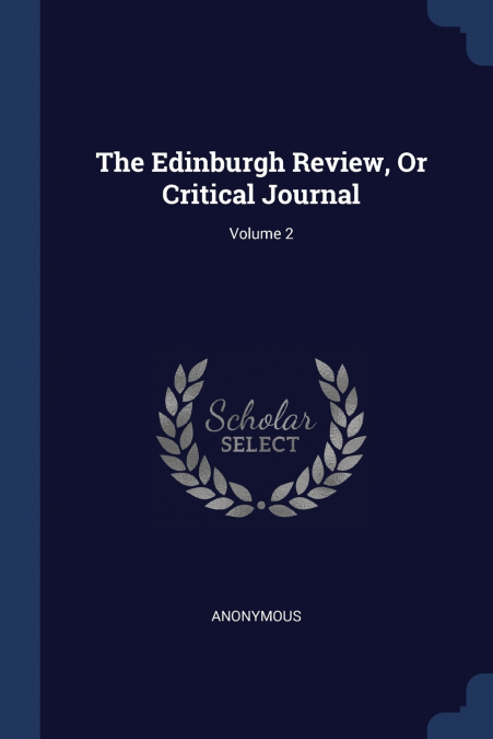 The Edinburgh Review, Or Critical Journal; Volume 2
