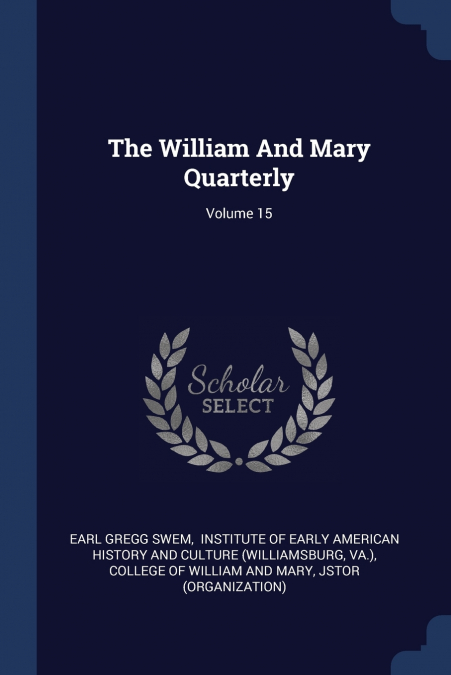 The William And Mary Quarterly; Volume 15