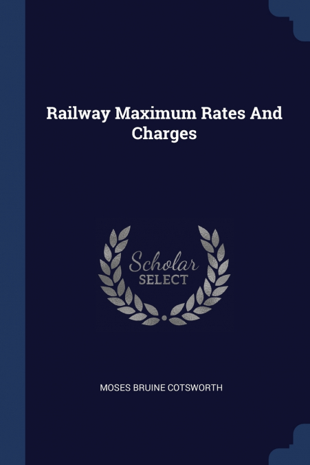 Railway Maximum Rates And Charges
