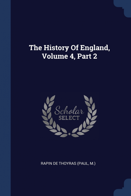 The History Of England, Volume 4, Part 2