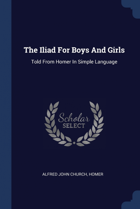 The Iliad For Boys And Girls