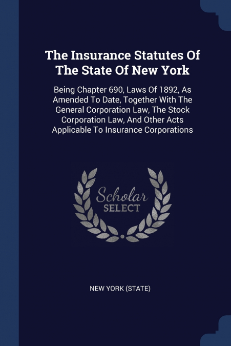 The Insurance Statutes Of The State Of New York