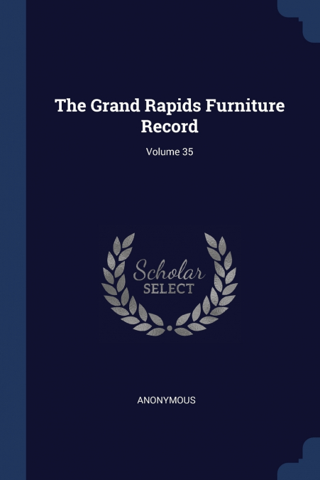 The Grand Rapids Furniture Record; Volume 35