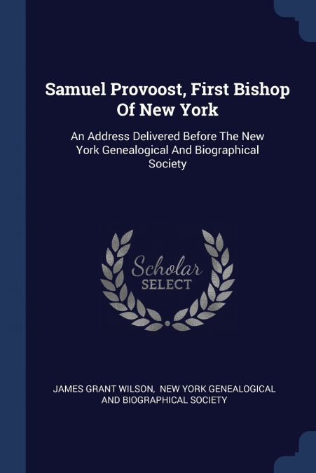 Samuel Provoost, First Bishop Of New York
