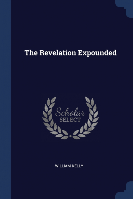 The Revelation Expounded