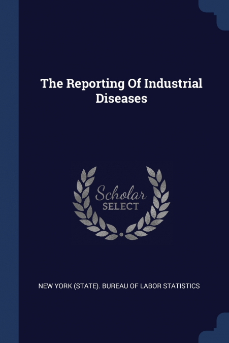 The Reporting Of Industrial Diseases