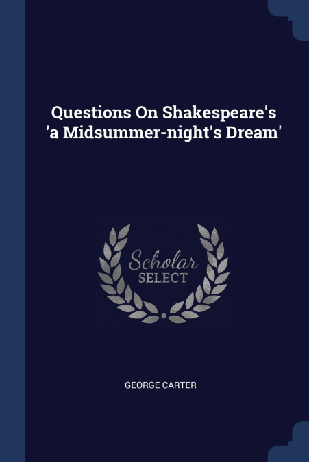 Questions On Shakespeare’s ’a Midsummer-night’s Dream’