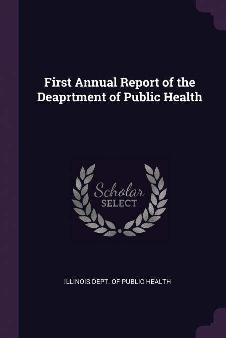 First Annual Report of the Deaprtment of Public Health