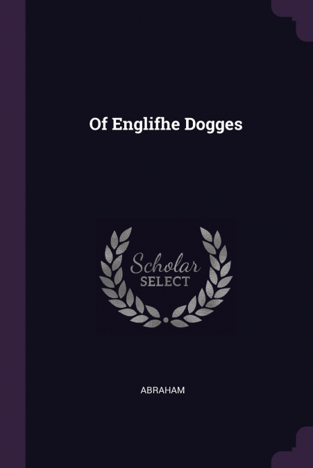 Of Englifhe Dogges