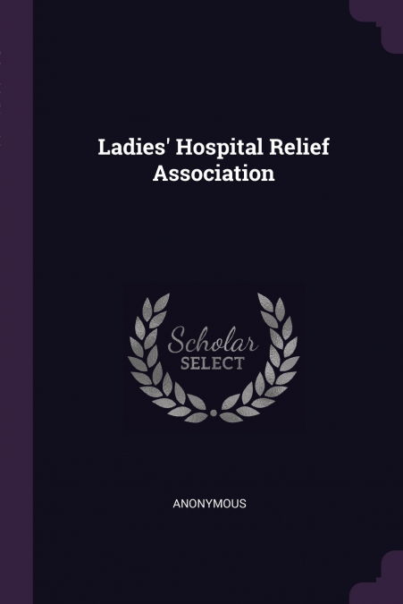 Ladies’ Hospital Relief Association