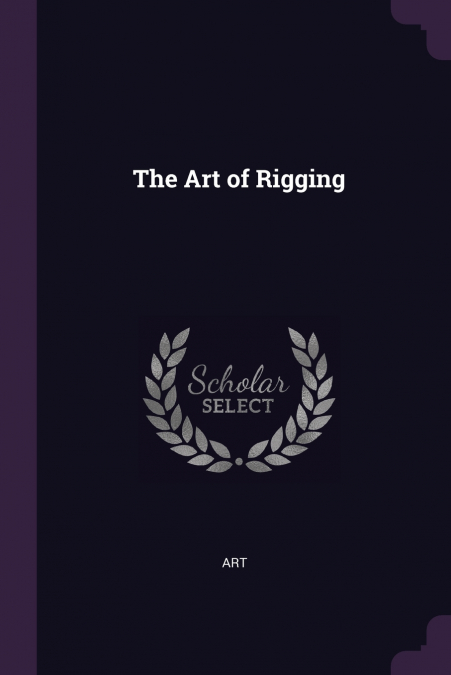 The Art of Rigging