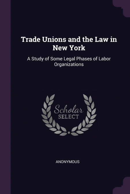 Trade Unions and the Law in New York