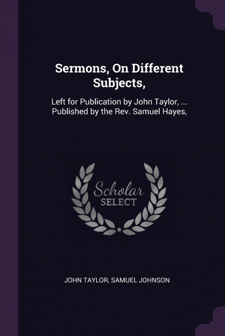 Sermons, On Different Subjects,