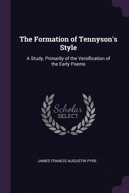The Formation of Tennyson’s Style