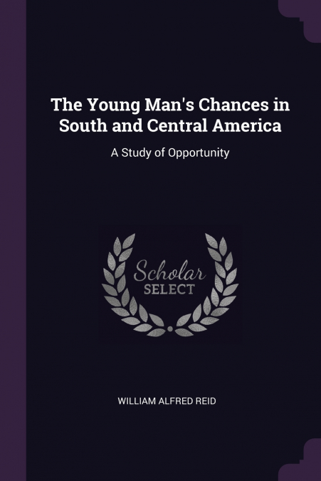The Young Man’s Chances in South and Central America