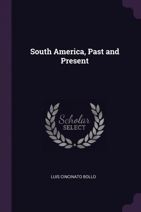 South America, Past and Present