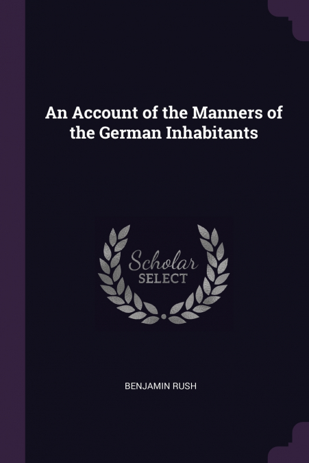 An Account of the Manners of the German Inhabitants