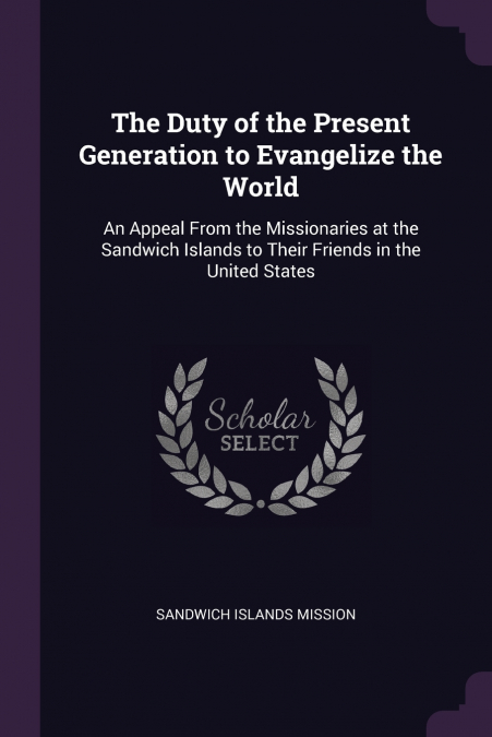 The Duty of the Present Generation to Evangelize the World