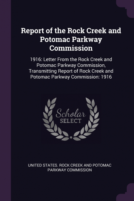 Report of the Rock Creek and Potomac Parkway Commission