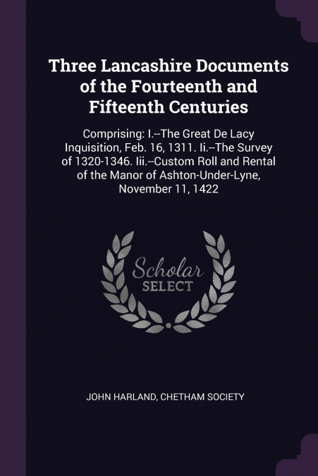 Three Lancashire Documents of the Fourteenth and Fifteenth Centuries