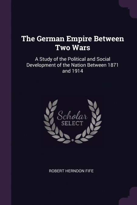 The German Empire Between Two Wars