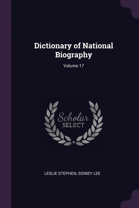 Dictionary of National Biography; Volume 17