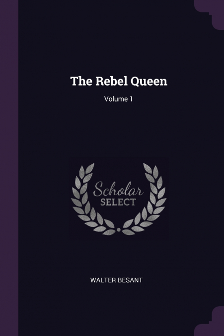 The Rebel Queen; Volume 1
