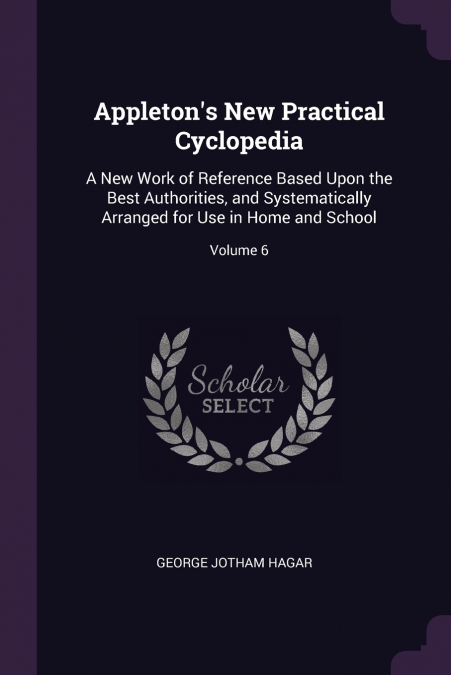 Appleton’s New Practical Cyclopedia