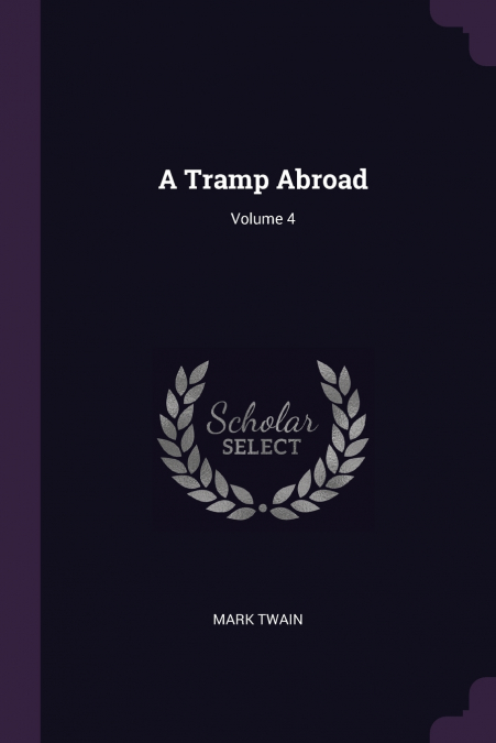 A Tramp Abroad; Volume 4