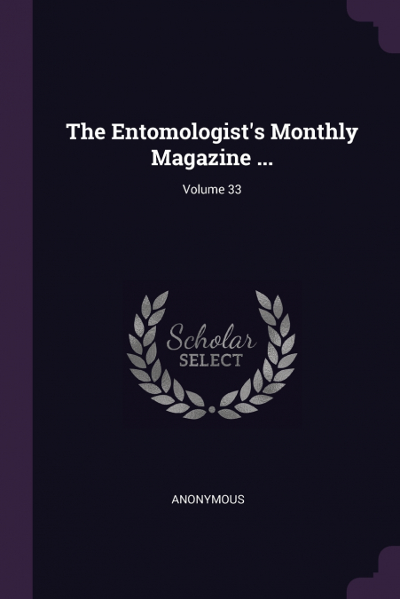 The Entomologist’s Monthly Magazine ...; Volume 33