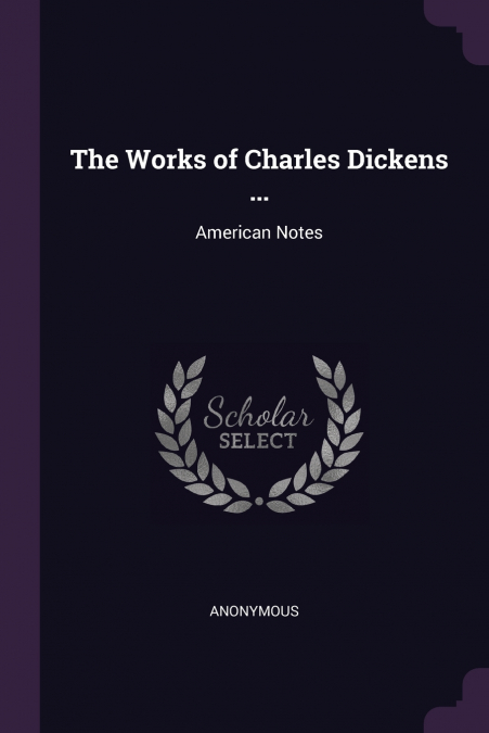 The Works of Charles Dickens ...