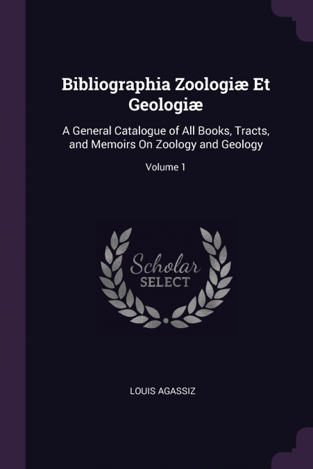 Bibliographia Zoologiæ Et Geologiæ