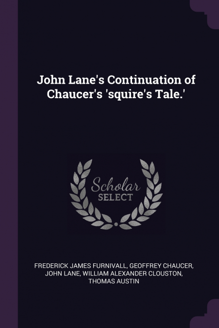 John Lane’s Continuation of Chaucer’s ’squire’s Tale.’