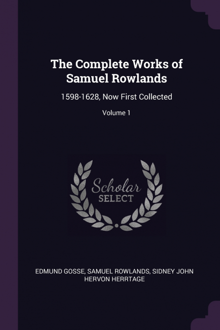The Complete Works of Samuel Rowlands