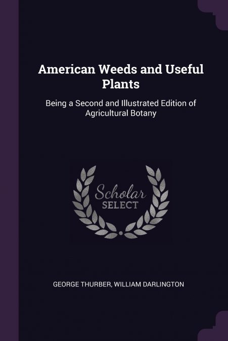 American Weeds and Useful Plants