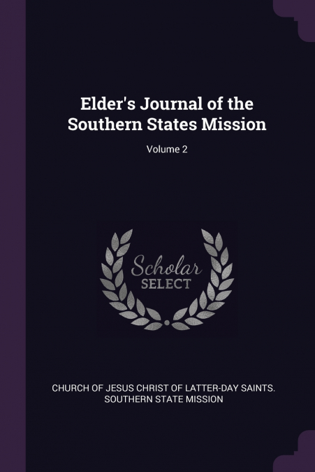 Elder’s Journal of the Southern States Mission; Volume 2