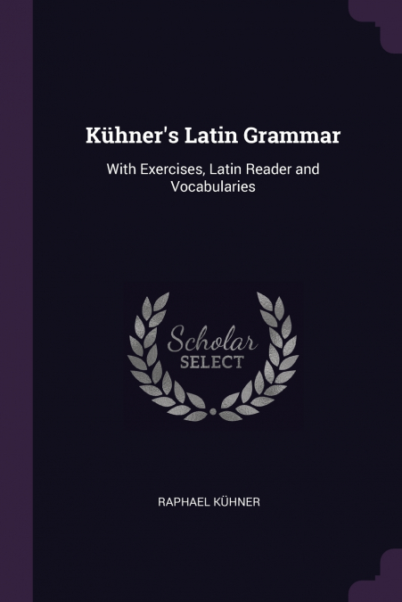 Kühner’s Latin Grammar