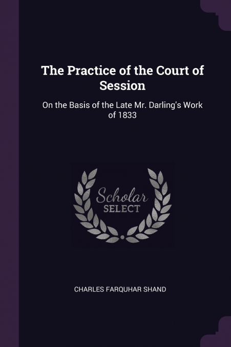 The Practice of the Court of Session