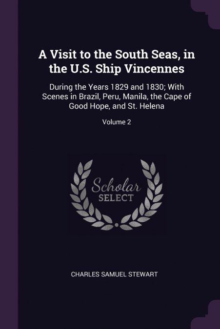 A Visit to the South Seas, in the U.S. Ship Vincennes