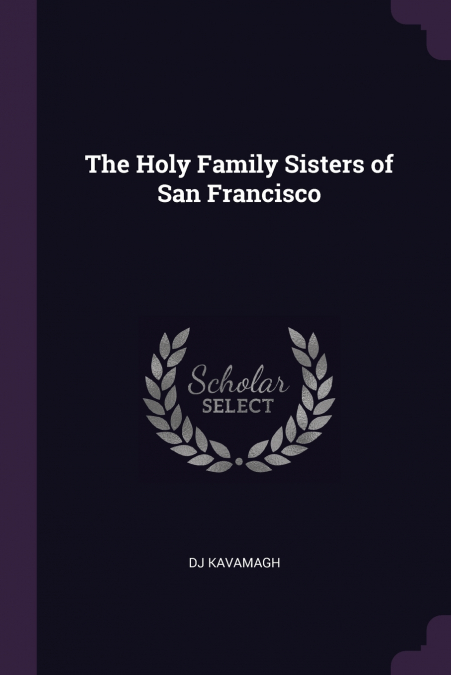 The Holy Family Sisters of San Francisco
