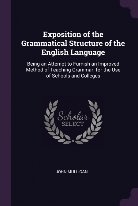 Exposition of the Grammatical Structure of the English Language