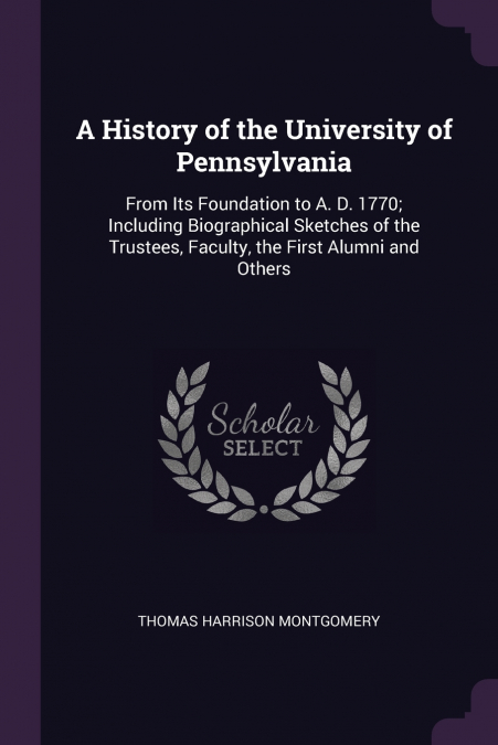 A History of the University of Pennsylvania