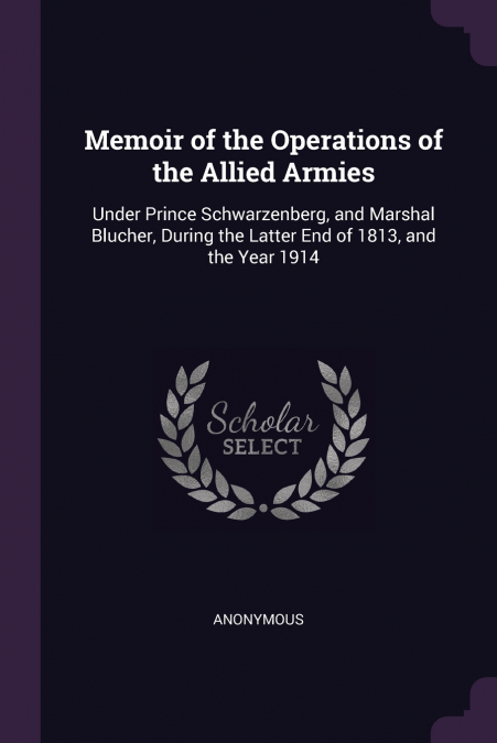 Memoir of the Operations of the Allied Armies