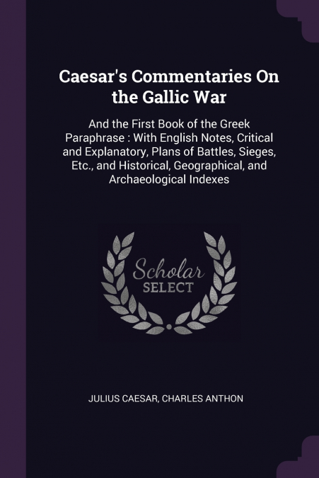 Caesar’s Commentaries On the Gallic War