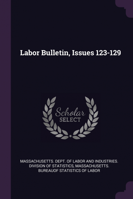 Labor Bulletin, Issues 123-129