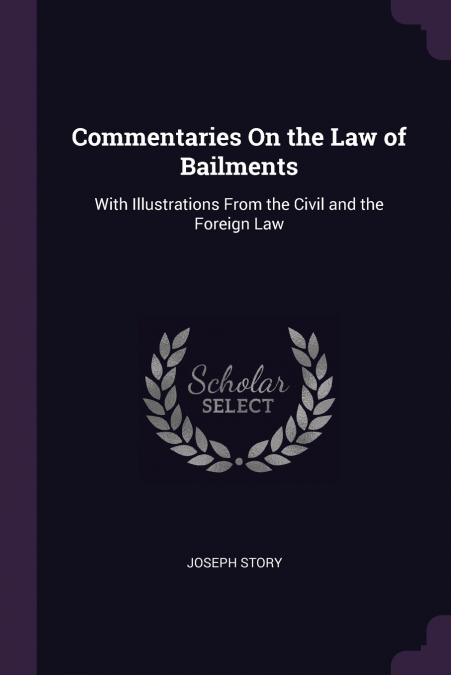 Commentaries On the Law of Bailments