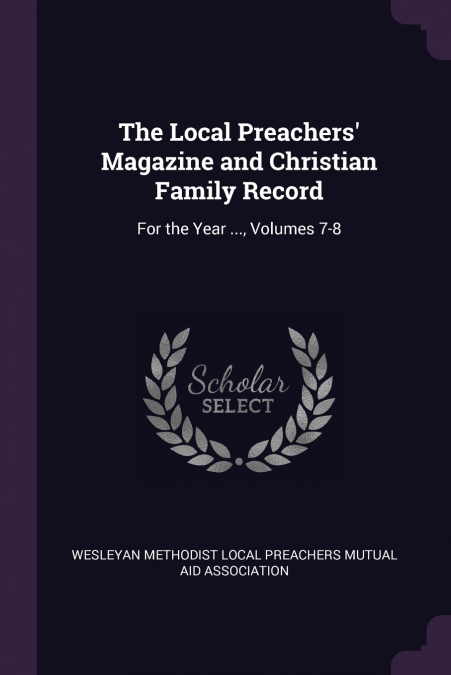 The Local Preachers’ Magazine and Christian Family Record