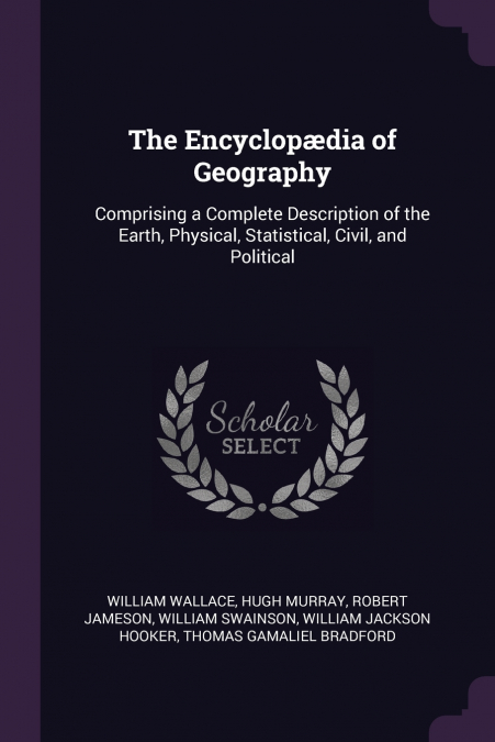 The Encyclopædia of Geography
