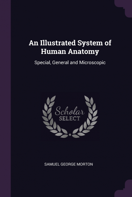 An Illustrated System of Human Anatomy